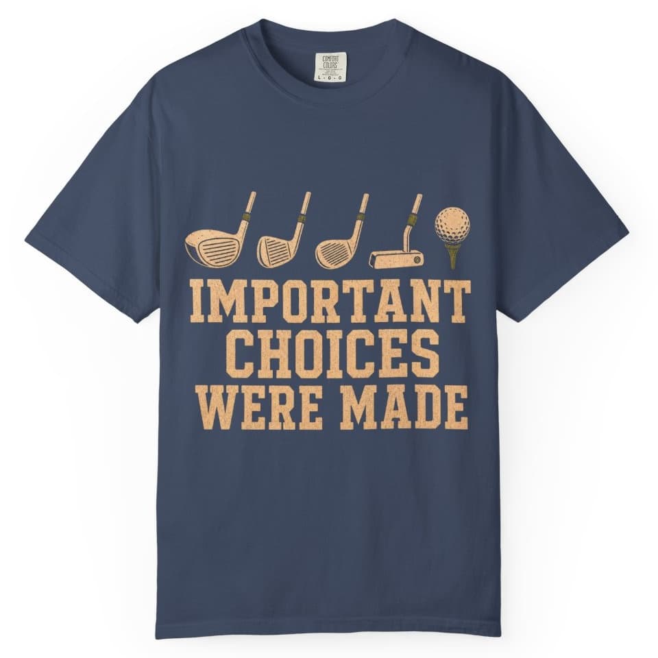 Important Choices Were Made t-shirt in Midnight, photo 1