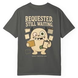 PBC Requested Still Waiting t-shirt in Granite, thumbnail 9