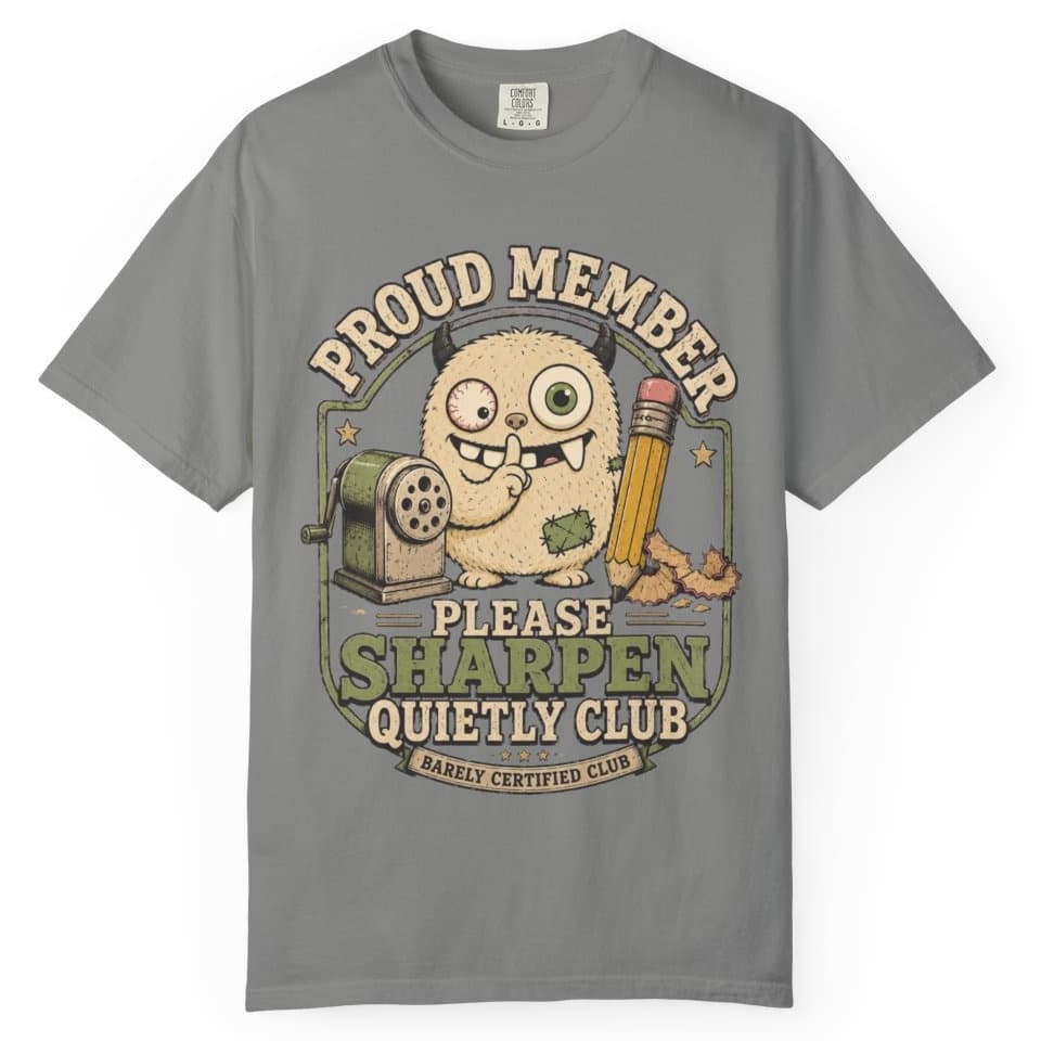 Sharpen Quietly Please t-shirt in Granite, photo 1