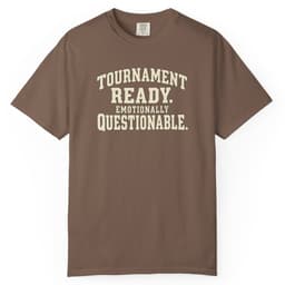 Tournament Ready. Emotionally Questionable. t-shirt in Brick, thumbnail 4