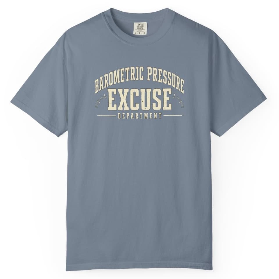 Barometric Pressure Excuse Department t-shirt in Midnight, photo 9