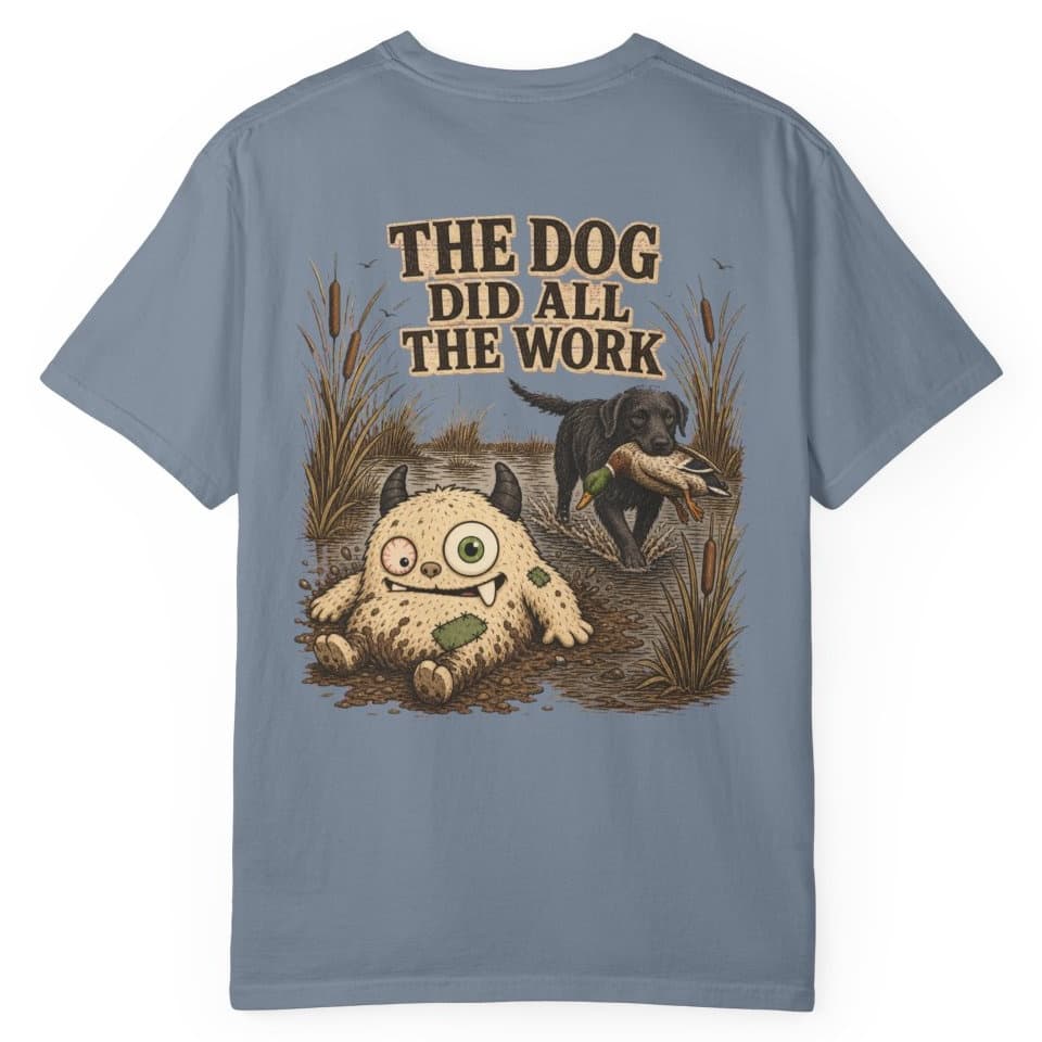 The Dog Did All The Work t-shirt in Blue Jean, photo 1