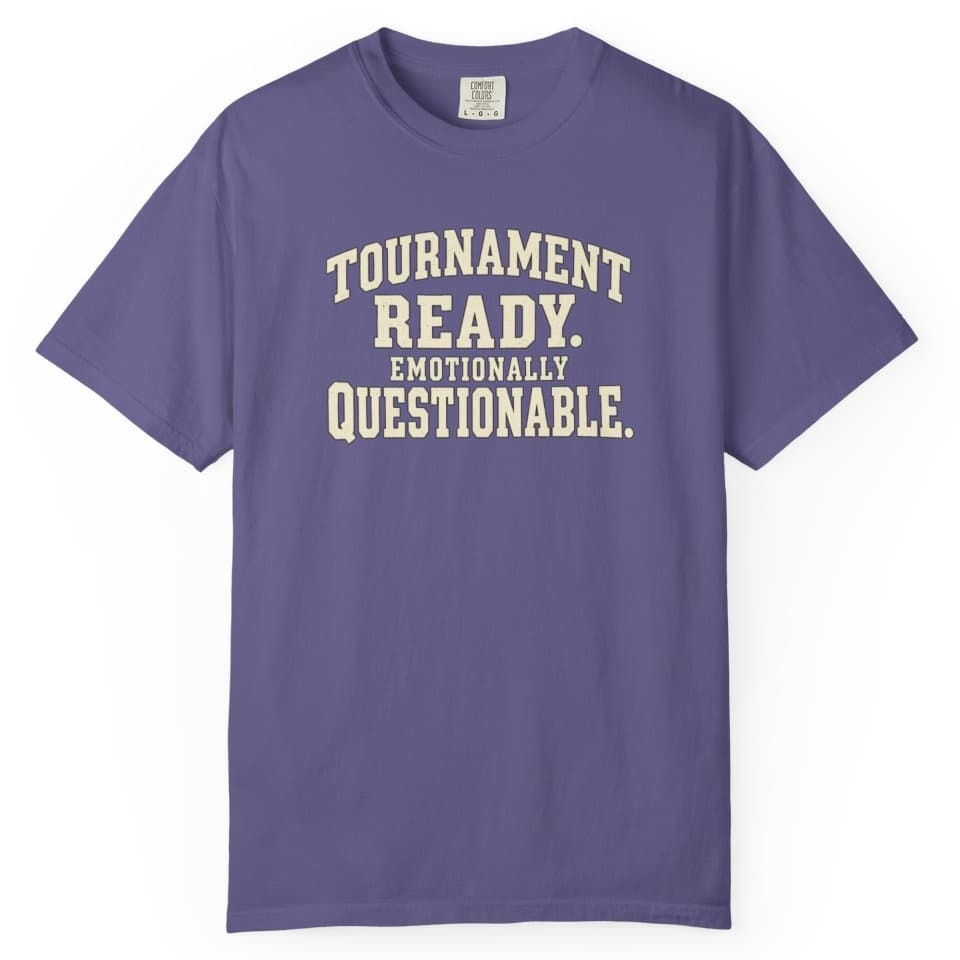 Tournament Ready. Emotionally Questionable. t-shirt in Brick, photo 8