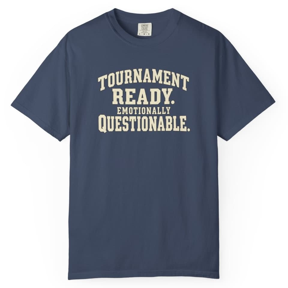 Tournament Ready. Emotionally Questionable. t-shirt in Brick, photo 3
