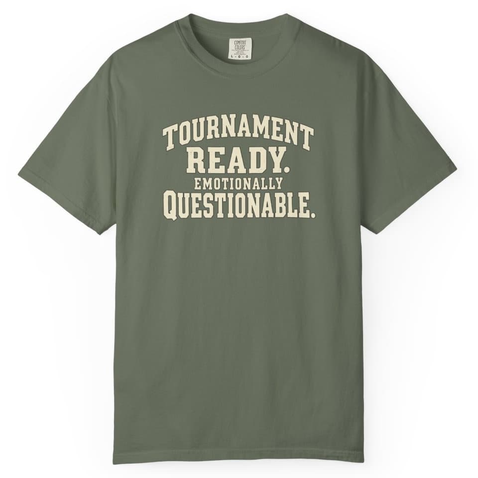 Tournament Ready. Emotionally Questionable. t-shirt in Brick, photo 6